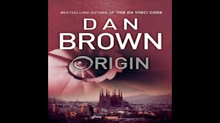 AUDIOBOOK Dan Brown ORIGIN Chapter 4 5 [upl. by Harwilll403]