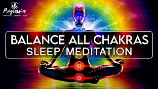 Sleep Meditation  Full Chakra Healing  Align amp Balance All Chakras  Healing Sleep Hypnosis [upl. by Nnaeirrac]