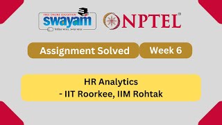 HR Analytics Week 6  NPTEL ANSWERS  MYSWAYAM nptel2024 nptel myswayam [upl. by Anairol]