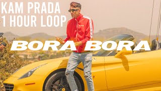 Kam Prada  Bora Bora  1 Hour [upl. by Winstonn]