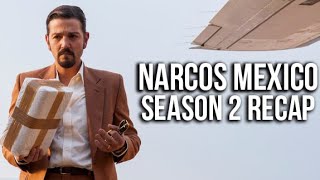 NARCOS MEXICO Season 2 Recap  Netflix Series Explained [upl. by Serrano]