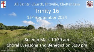 All Saints Trinity 16 Solemn Mass 15th September 2024 [upl. by Ferdinand634]