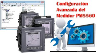 🛠 Configuración Avanzada del 📊 MEDIDOR PM5560 Schneider Electric serie PowerLogic PM5000 [upl. by Boeschen]