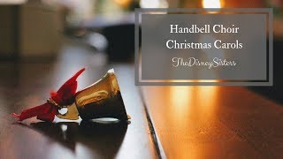 Handbell Choir Christmas Carols  TheDisneySisters [upl. by Shipman]