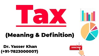 Tax  Meaning And Definition [upl. by Nosna]