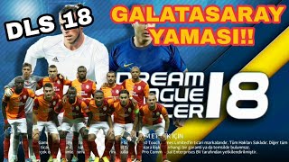 DLS 18  GALATASARAY YAMASI2018 GÜNCEL KADRO [upl. by Lyrrehs]