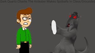 Dark Quartz Charlie The Anteater Makes Spitballs In ClassGrounded [upl. by Naivaf32]