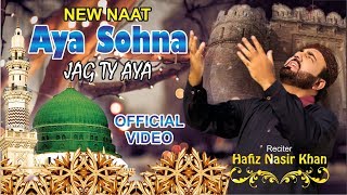 Aaya Sohna Jag Te  Hafiz Nasir Khan  Official Video 2018 [upl. by Joyce]