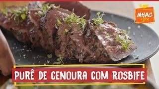 Rosbife de filé mignon com purê de cenouras  Felipe Bronze  Perto do Fogo [upl. by Brenk594]