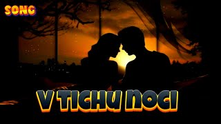 V tichu noci SONG [upl. by Torr]