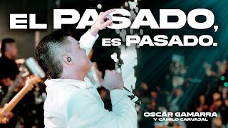 El Pasado Es Pasado  Oscar Gamarra amp Camilo Carvajal EnVivo [upl. by Isyak]