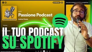 Come CREARE un PODCAST su SPOTIFY GRATIS [upl. by Noyk486]