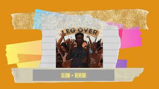 Mr Eazi  Leg Over slow and reverb slowed to perfection [upl. by Rivers]