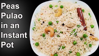 Instant Pot Veg Pulao  How to make peas rice peas pulao in an instant pot [upl. by Thurman465]