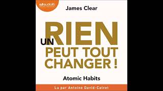 Atomic Habits Livre Audio James Clear Un rien peut tout changer Livre développement personnel [upl. by Devland]