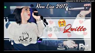 Cheba Dalila Live 2017 Jdid Top Rai  Je Te Quitte  Top Rai Sentimental ❤ [upl. by Torhert]