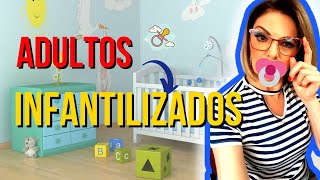 ADULTOS INFANTILIZADOS [upl. by Barbuto]