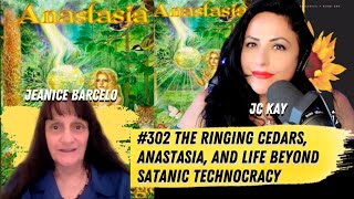 302 The Ringing Cedars Anastasia and Life Beyond Satanic Technocracy Jeanice Barcelo and JC Kay [upl. by Lowery]