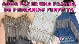 FRANJA DE PEDRARIAS Tutorial e Dicas  aprenda a fazer a franja perfeita com balanço e muito brilho [upl. by Anoved]