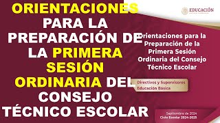 Soy Docente ORIENTACIONES PARA LA PREPARACIÓN DE LA PRIMERA SESIÓN ORDINARIA DEL CONSEJO TÉCNICO [upl. by Ramah]