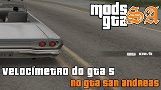 GTA SA  Velocímetro do GTA 5 no GTA San Andreas [upl. by Oiligriv904]