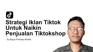 CARA MENAIKKAN PENJUALAN TIKTOKSHOP DENGAN TIKTOK ADS  Tutorial Tiktok Ads [upl. by Natlus848]