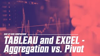 Tableau and Excel  Aggregation vs Pivot [upl. by Amled]