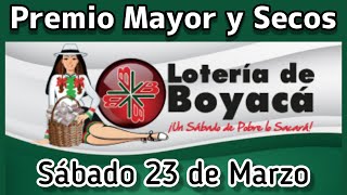 🔘 Resultado PREMIO MAYOR Y SECOS Loteria de BOYACA sabado 23 de Marzo de 2024 [upl. by Onaled]