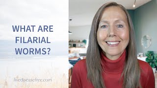 What are Filarial Worms  Pam Bartha [upl. by Beckerman]