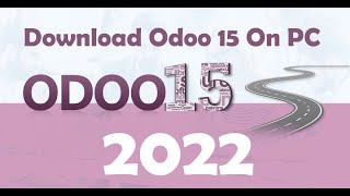 How to install Odoo 15 On Windows 11 Step By Step 2022 [upl. by Yelnek]