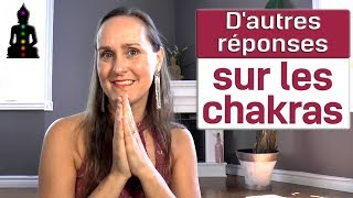 Dautres réponses sur les chakras 145365 [upl. by Ahcas]