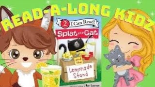 Read Aloud Books For Kids  Splat The Cat And The Lemonade Stand 🍋🍋🍋readalongkidz [upl. by Assile851]