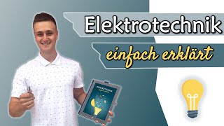 Elektrotechnik einfach erklärt  worum gehts [upl. by Eilyac859]