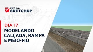 Curso SketchUp 2017  Aula 32 MODELANDO CALÇADA RAMPA E MEIOFIO MêsdoSketchUp  Dia17 [upl. by Ertha656]