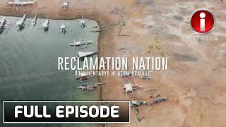 Reclamation Nation dokumentaryo ni Atom Araullo Full episode  IWitness [upl. by Buddy]