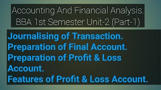 Accounting And Financial AnalysisUnit2Part1Journalising of TransactionsProfit amp Loss Account [upl. by Joshuah900]