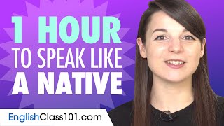 Do You Have 1 Hour You Can Speak Like a Native English Speaker [upl. by Grote518]