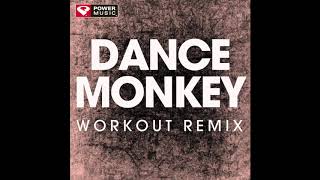 Dance Monkey Workout Remix [upl. by Chesney]