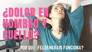 Dolor en cuello y hombro ¿Por qué Feldenkrais funciona [upl. by Arramat477]