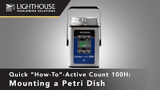 ActiveCount100H Air Sampler 88  Mounting Petri Dish How to [upl. by Frederic]