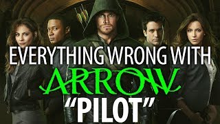 Everything Wrong With Arrow quotPilotquot [upl. by Starlene]