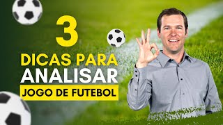 3 DICAS PARA FAZER UMA ANALISE DE FUTEBOL NAS APOSTAS [upl. by Hermy]