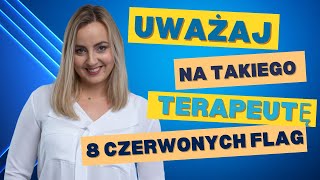 7 Czerwone lampki W terapii i w relacji z psychoterapeutą czyli co powinno wzbudzić Twój niepokój [upl. by Dickens]