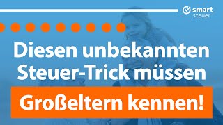 Diesen unbekannten SteuerTrick müssen Großeltern 2024 kennen [upl. by Ahsito]