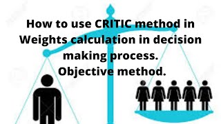 How to Estimate Weights in MCDM methods Using CRITIC Method [upl. by Attenahs]