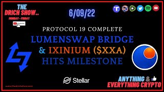 PROTOCOL 19 COMPLETE  LUMENSWAP BRIDGE amp IXINIUM XXA HITS MILESTONE [upl. by Noellyn]