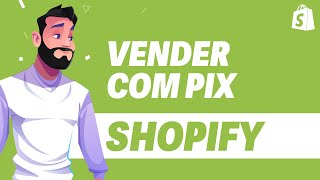 Como Vender com Pix na Shopify Rapido e Facil 2024 [upl. by Iatnwahs]