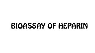 Brief Handy Notes On BIOASSAY OF HEPARIN [upl. by Amada551]