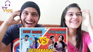 Before Marriage vs After Marriage Sothanaigal Reaction  Reupload  Micset  Shw Vlog [upl. by Anelhtak]