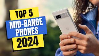 Best MidRange Phones 2024  Which Mid Range Phone Should You Buy in 2024 [upl. by Nettle]